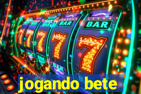 jogando bete