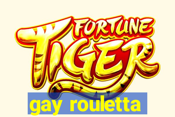 gay rouletta