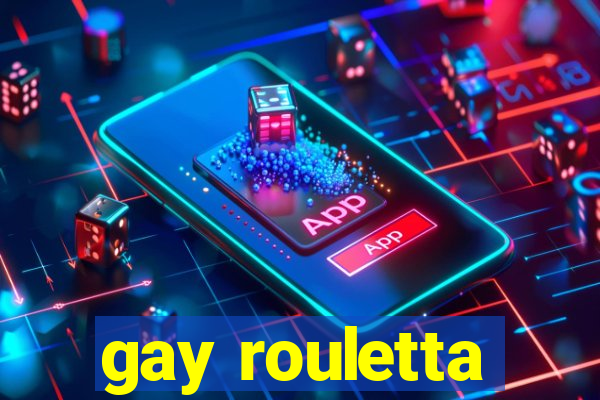 gay rouletta