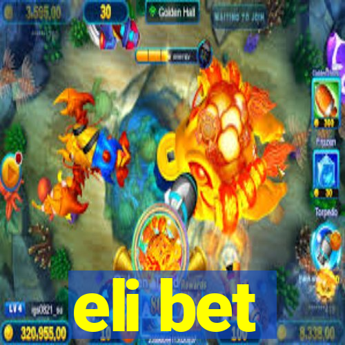 eli bet