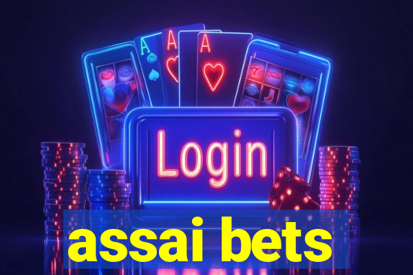 assai bets