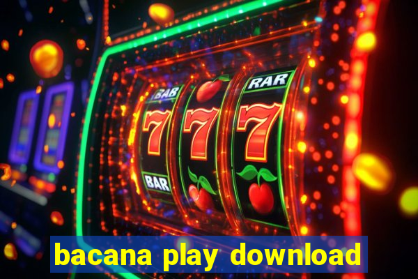 bacana play download