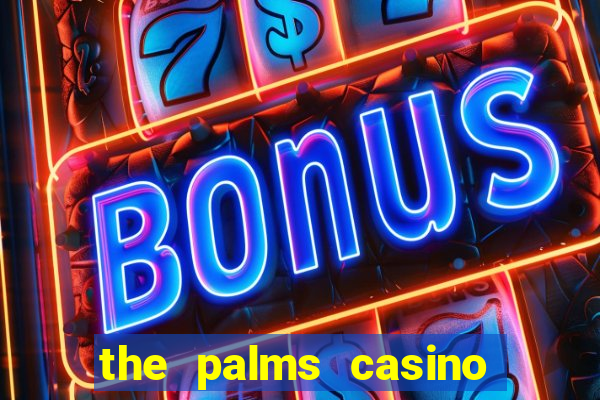 the palms casino resort las vegas