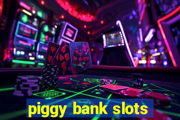 piggy bank slots