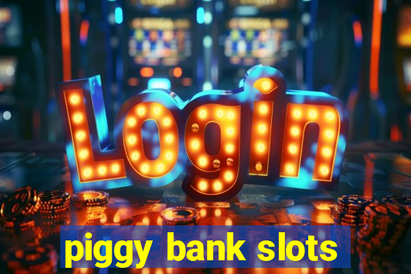 piggy bank slots