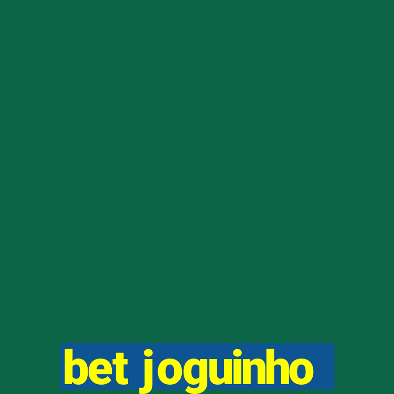 bet joguinho