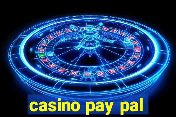 casino pay pal