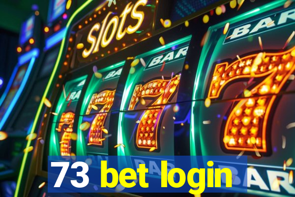 73 bet login