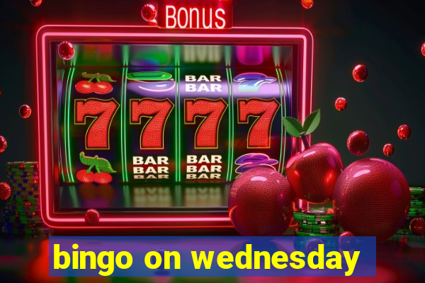 bingo on wednesday