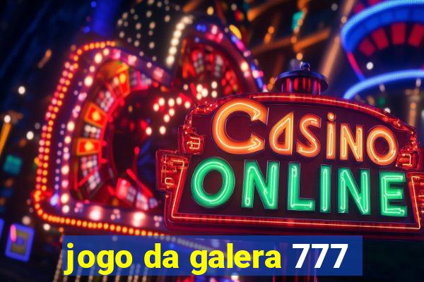 jogo da galera 777