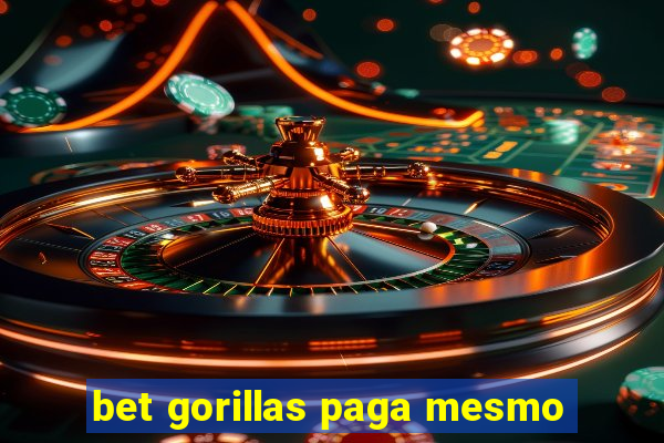 bet gorillas paga mesmo