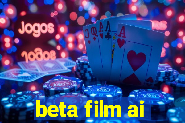 beta film ai