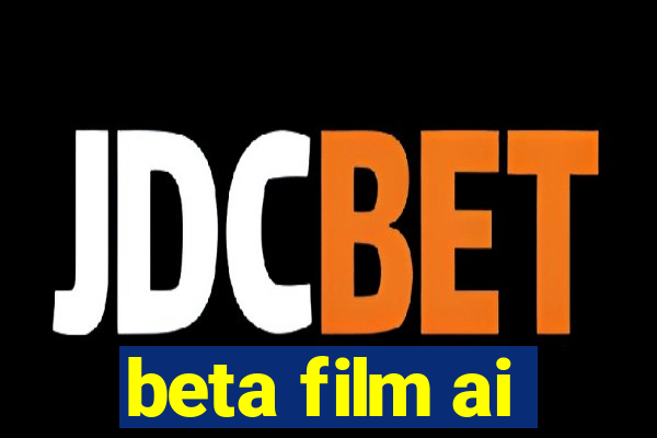 beta film ai