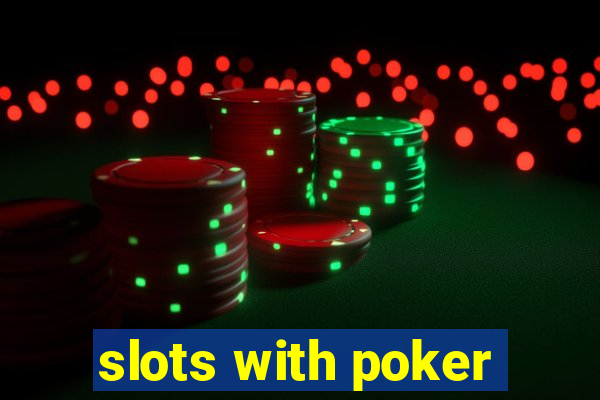 slots with poker