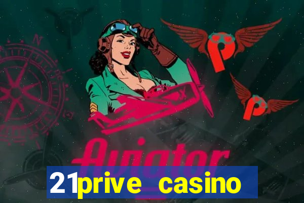 21prive casino bonus codes