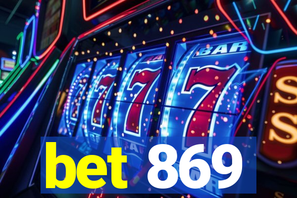 bet 869