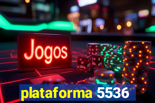 plataforma 5536