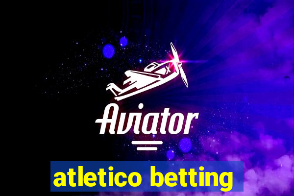 atletico betting