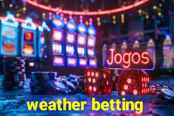 weather betting