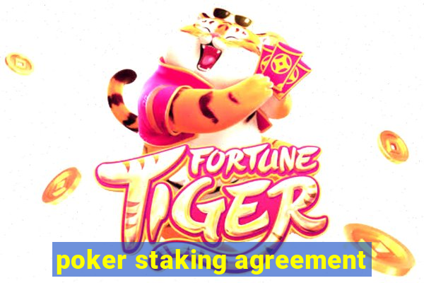 poker staking agreement