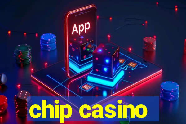 chip casino