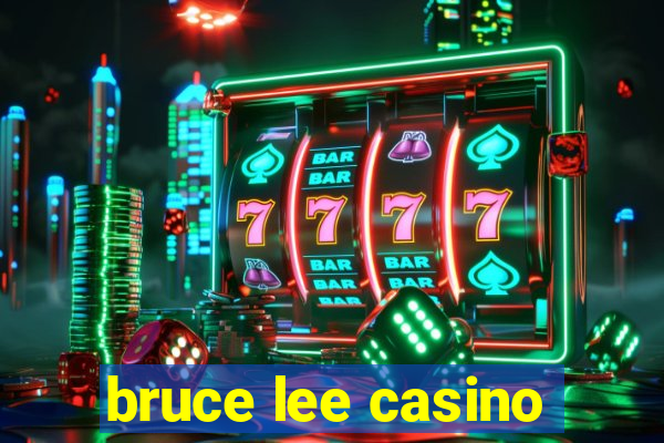 bruce lee casino