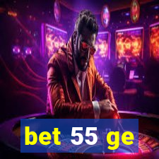 bet 55 ge