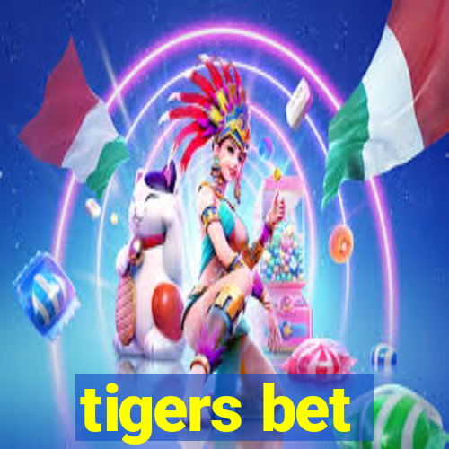 tigers bet