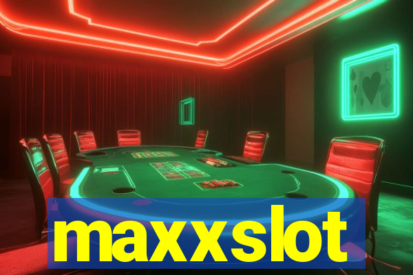 maxxslot