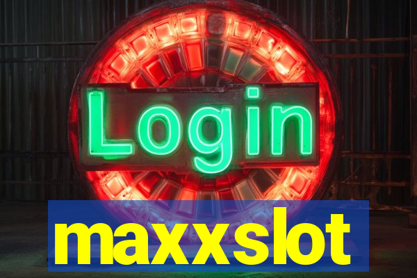 maxxslot