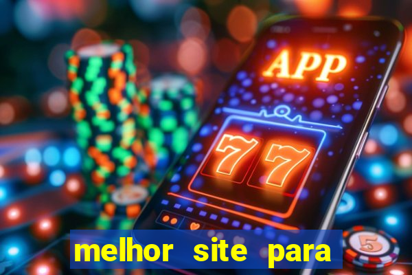 melhor site para jogar slots