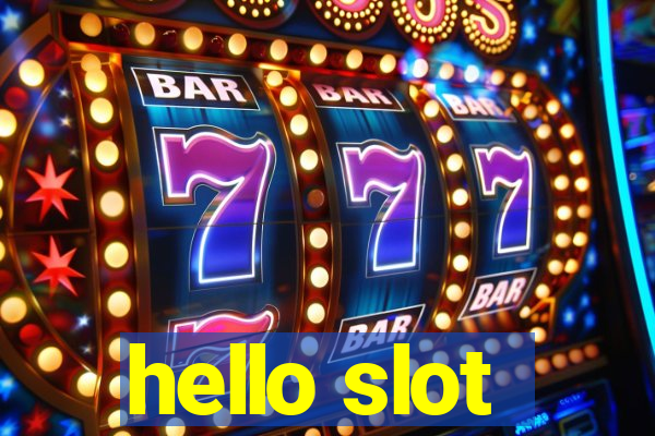 hello slot