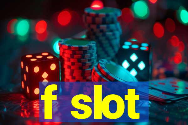 f slot