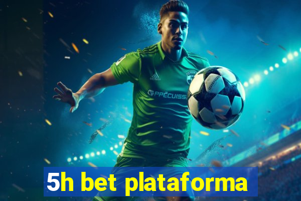 5h bet plataforma