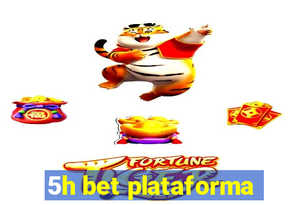 5h bet plataforma