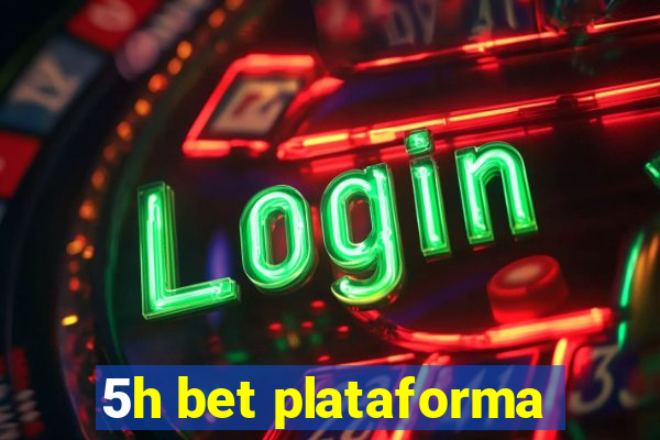 5h bet plataforma