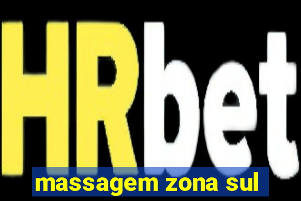 massagem zona sul