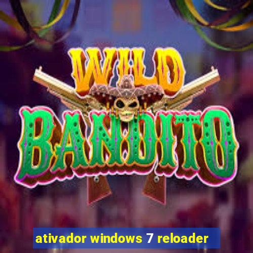 ativador windows 7 reloader