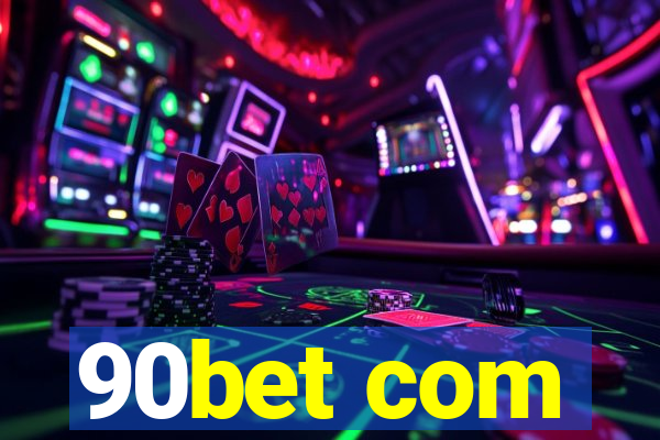 90bet com