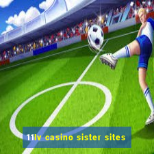 11lv casino sister sites