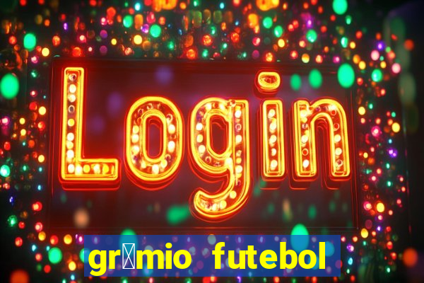 gr锚mio futebol play hd