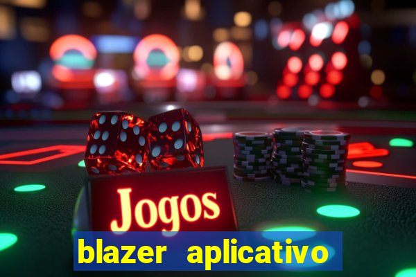 blazer aplicativo de jogos