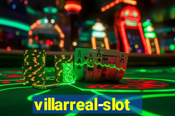 villarreal-slot