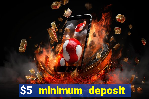 $5 minimum deposit casino australia