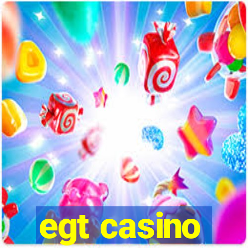 egt casino