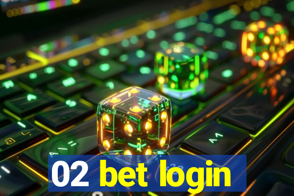 02 bet login