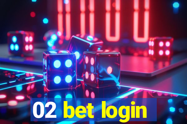 02 bet login