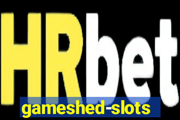 gameshed-slots