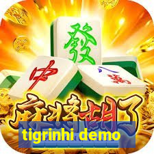 tigrinhi demo