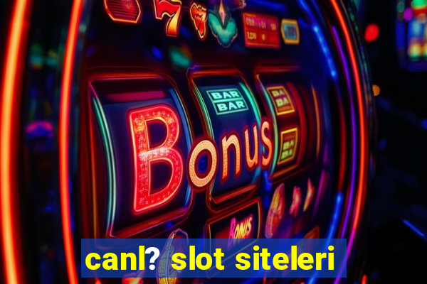 canl? slot siteleri